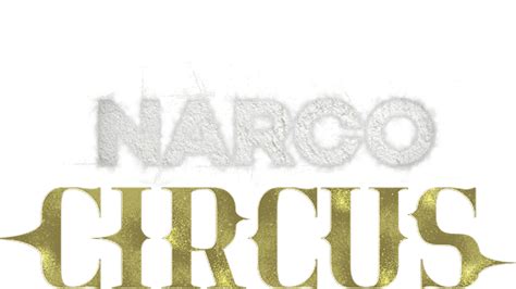 Narco Circus Streaming Doc. Société .